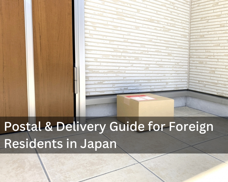 Postal & Delivery Guide for Foreign Residents in Japan